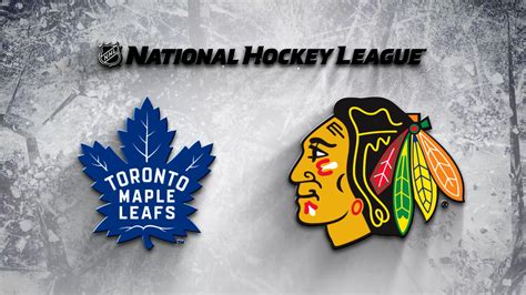 Chicago Blackhawks vs. Toronto Maple Leafs