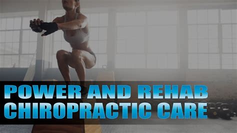 Chiropractic Care El Paso TX Power And Rehabilitation YouTube