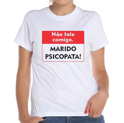 Camiseta Baby Look Não Fale Comigo Marido Psicopata Elo7