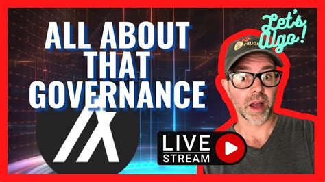 Algorand Governance Explained Let S Algo Livestream W Frugalbc Youtube