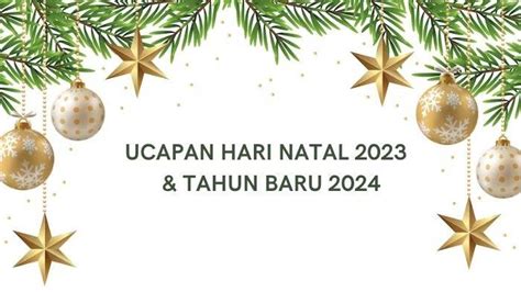 30 Ucapan Natal 2023 Dan Tahun Baru 2024 Yang Simple Dan Penuh Kasih