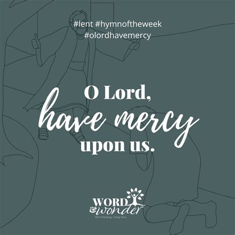 O Lord Have Mercy Lent Hymn Of The Week Word And Wonder