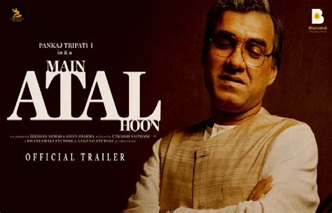 Main Atal Hoon Trailer Pankaj Tripathi Embodies The Essence Of Atal