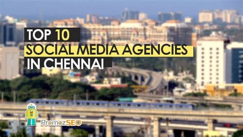 List Of Top 10 Best Social Media Marketing Agencies In Chennai India