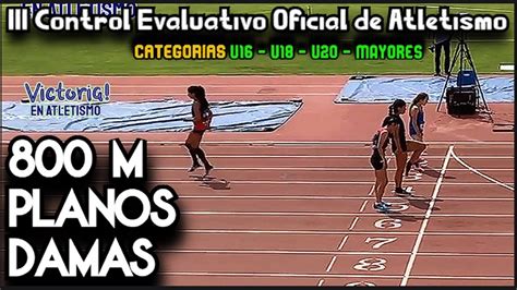 800 m Planos Damas III Control Evaluativo Oficial de Atletismo Perú