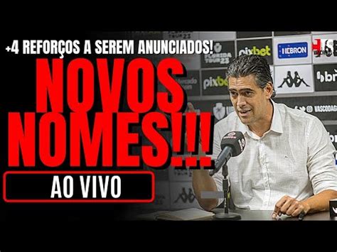 Urgente Vasco Pretende Anunciar Mais Contrata Es Youtube