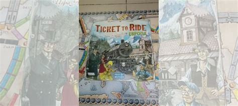 Hobby World Настольная игра Ticket to Ride Европа купить в Москве ...