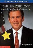 Mr. President: A Book of U.S. Presidents by George Sullivan