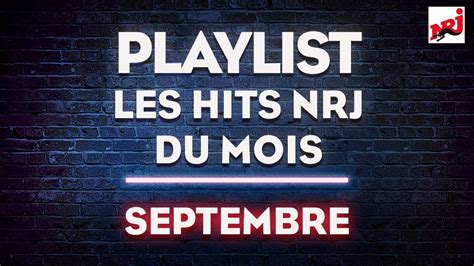 Les Meilleurs Hits Nrj Du Mois Septembre 2018 Nrj Youtube