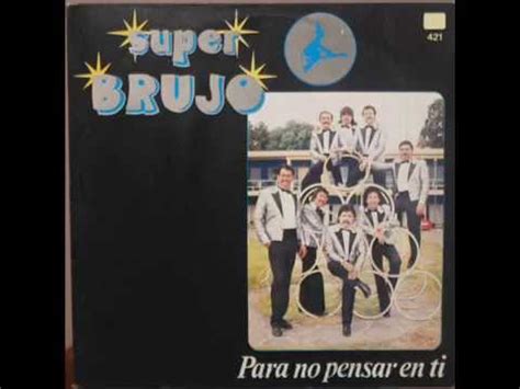 Super Brujo Para No Pensar En Ti Youtube