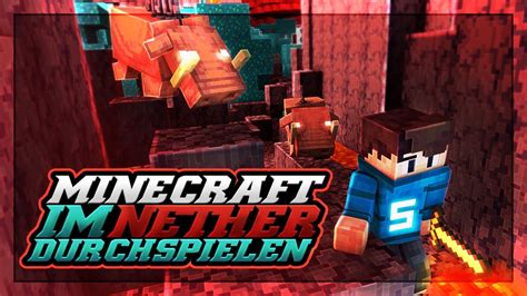 Ich SPIELE Minecraft Nur Im NETHER DURCH Challenge Teil 2 YouTube