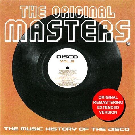 The Original Masters Vol 3 The Music History Of The Disco Songs