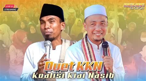 Duet Kkn Kh Kholil Yasin Vs Kh Musleh Adnan Ceramah Agama Terbaru