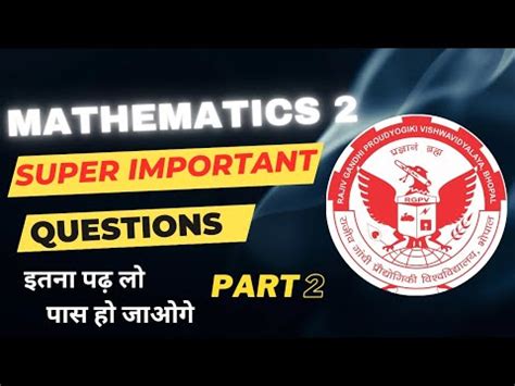 Mathematics Super Important Questions Rgpv Btech M Most Important