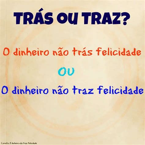 Tras Ou Traz Diferenca - Trás ou traz? Significados, diferenças de uso e exemplos