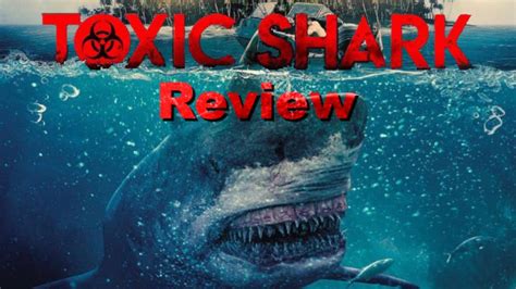 Toxic Shark Movie Review Sharknado Week 2017 Youtube