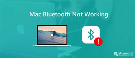 Bluetooth Not Working Get Ways To Troubleshoot Mac Bluetooth Issues