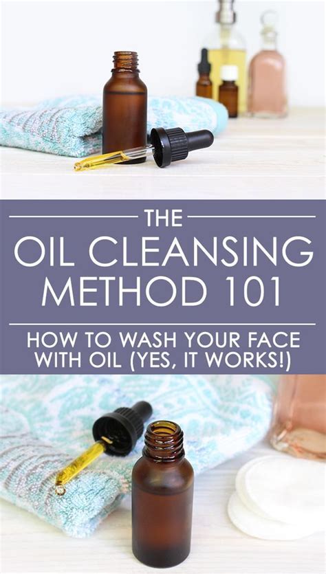 How To Wash Your Face With Oil Oil Cleansing Method 101 Oil