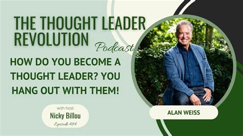 Ep484 Alan Weiss How Do You Become A Thought Leader You Hang Out