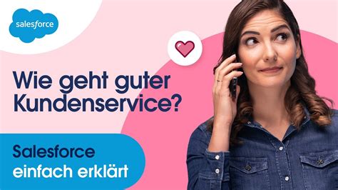 Tipps Wie Du Deinen Kundenservice Verbessern Kannst Salesforce