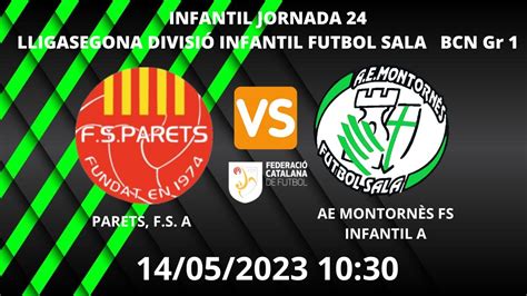 INFANTIL PARETS F S A VS AE MONTORNES FS 14 05 2023 10 30 YouTube