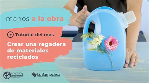 Regadera de plantas reciclada cómo hacerla de forma sencilla y