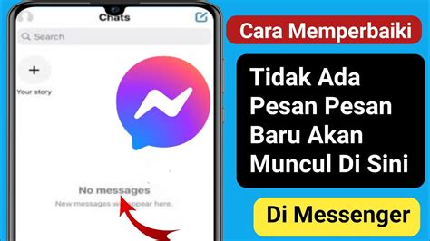 Cara Memperbaiki Tidak Ada Pesan Pesan Baru Akan Muncul Di Sini Di