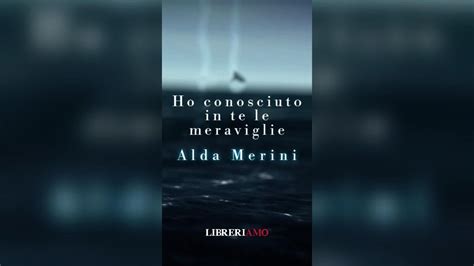 Ho Conosciuto In Te Le Meraviglie Poesia Di Alda Merini YouTube