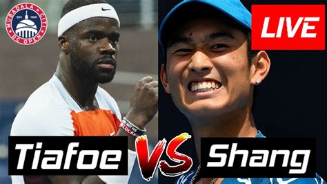 Tiafoe Vs Shang Live Streaming Washington Live Frances Tiafoe