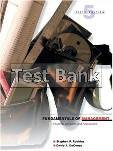 Test Bank For Fundamentals Of Management Essential Concepts And