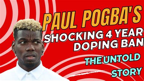 Paul Pogba S Shocking Four Year Doping Ban Right On Youtube