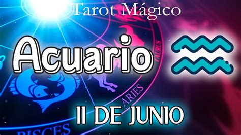 ☺️llega Alguien Especial☺️ Horóscopo De Hoy Acuario 11 De Junio 2023 🔮☄️tarot Mágico☄️🔮 Youtube