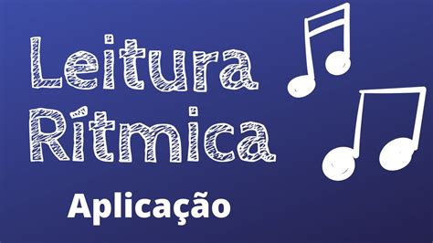 Como ler partitura Colocando em prática a Tabela da Duração do Som