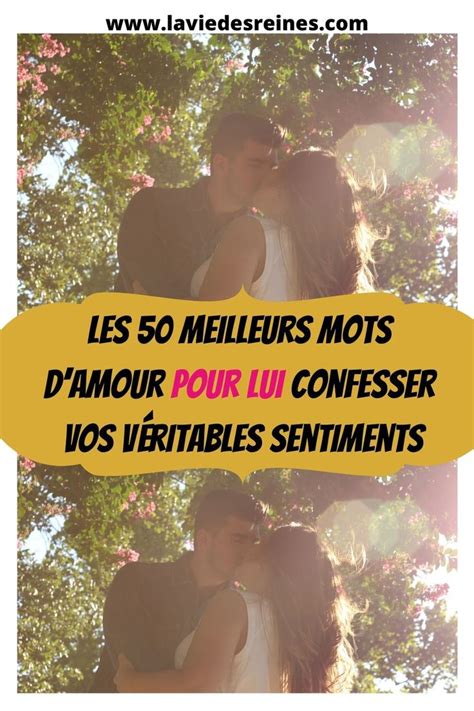 Les 50 meilleurs mots damour pour lui confesser vos véritables