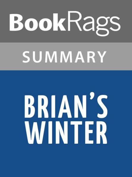 Brian S Winter By Gary Paulsen L Summary Study Guide By BookRags