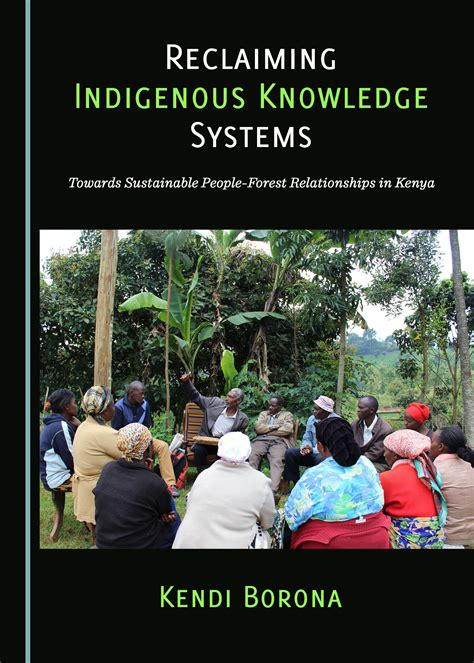 Reclaiming Indigenous Knowledge Systems Towards Sustainable People