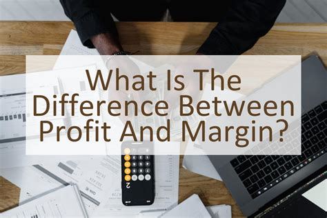 What Is The Difference Between Profit And Margin Similar Different