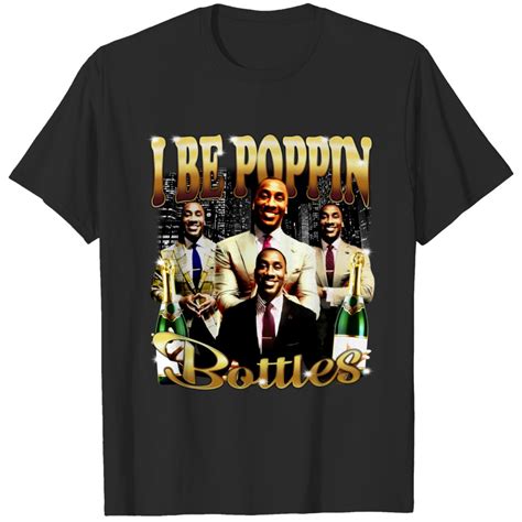 I Be Poppin Bottles T Shirt Shannon Sharpe Shirt Sold By Xenacious