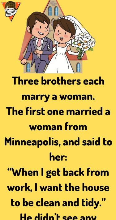 Three Brothers Each Marry A Woman Three Brothers Relationship Jokes