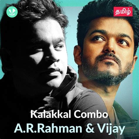 Kalakkal Combo A R Rahman And Vijay Latest Tamil Songs Online