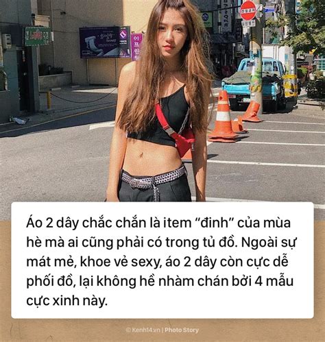 4 mẫu áo 2 dây cực hot này sẽ giúp bạn thoả sức mặc đẹp với đủ loại phong cách trong mùa hè