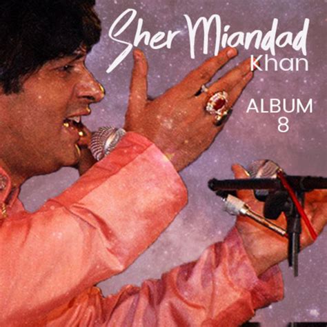 Sher Miandad Khan Qawwal Vol 8 Álbum de Sher Miandad Khan Qawwal