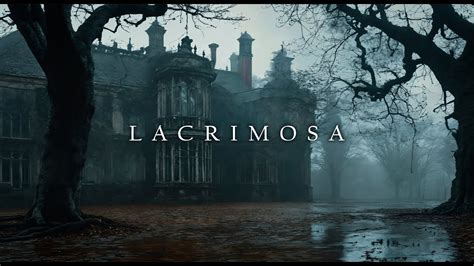 Lacrimosa Dark Ambient Music 1 Hour Of Dark And Mysterious Ambient