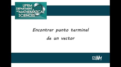 Sec 81 Encontrar Punto Terminal De Un Vector Youtube