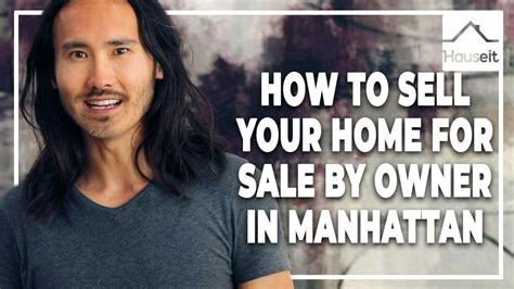 How To Sell Your Home For Sale By Owner In Manhattan Youtube