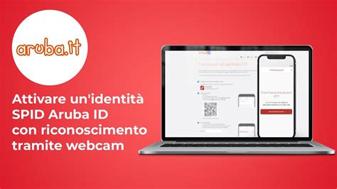 Attivare un identità SPID Aruba ID con riconoscimento tramite webcam