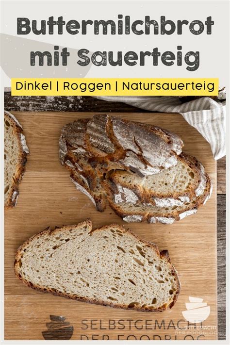 Brot 132 Dinkel Buttermilchbrot Mit Sauerteig Selbstgemacht Der