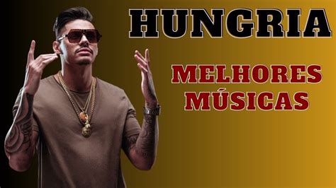 Hungria Hip Hop As Melhores M Sicas Do Hungria Hip Hop As Mais