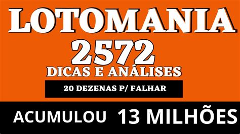 LOTOMANIA 2572 DICAS E ANÁLISES ACUMULOU 13 MILHÕES YouTube