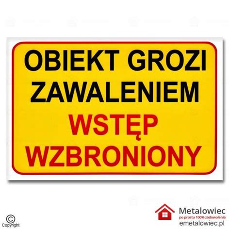 Tablica informacyjna Obiekt Grozi Zawaleniem Wstęp Wzbroniony BHP